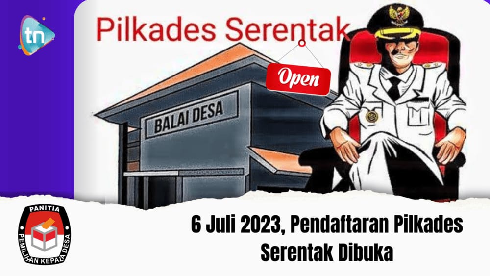 Pendaftaran Pilkades Serentak Dibuka Pada 6 Juli 2023