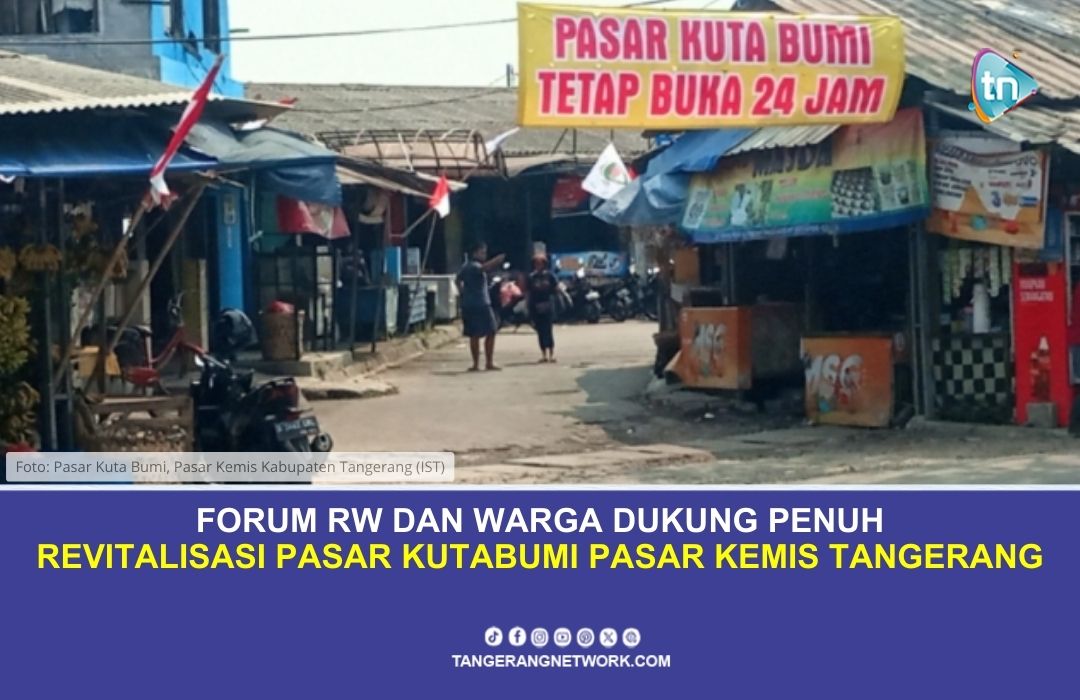 Forum RW dan Warga Dukung Penuh Revitalisasi Pasar Kutabumi Tangerang