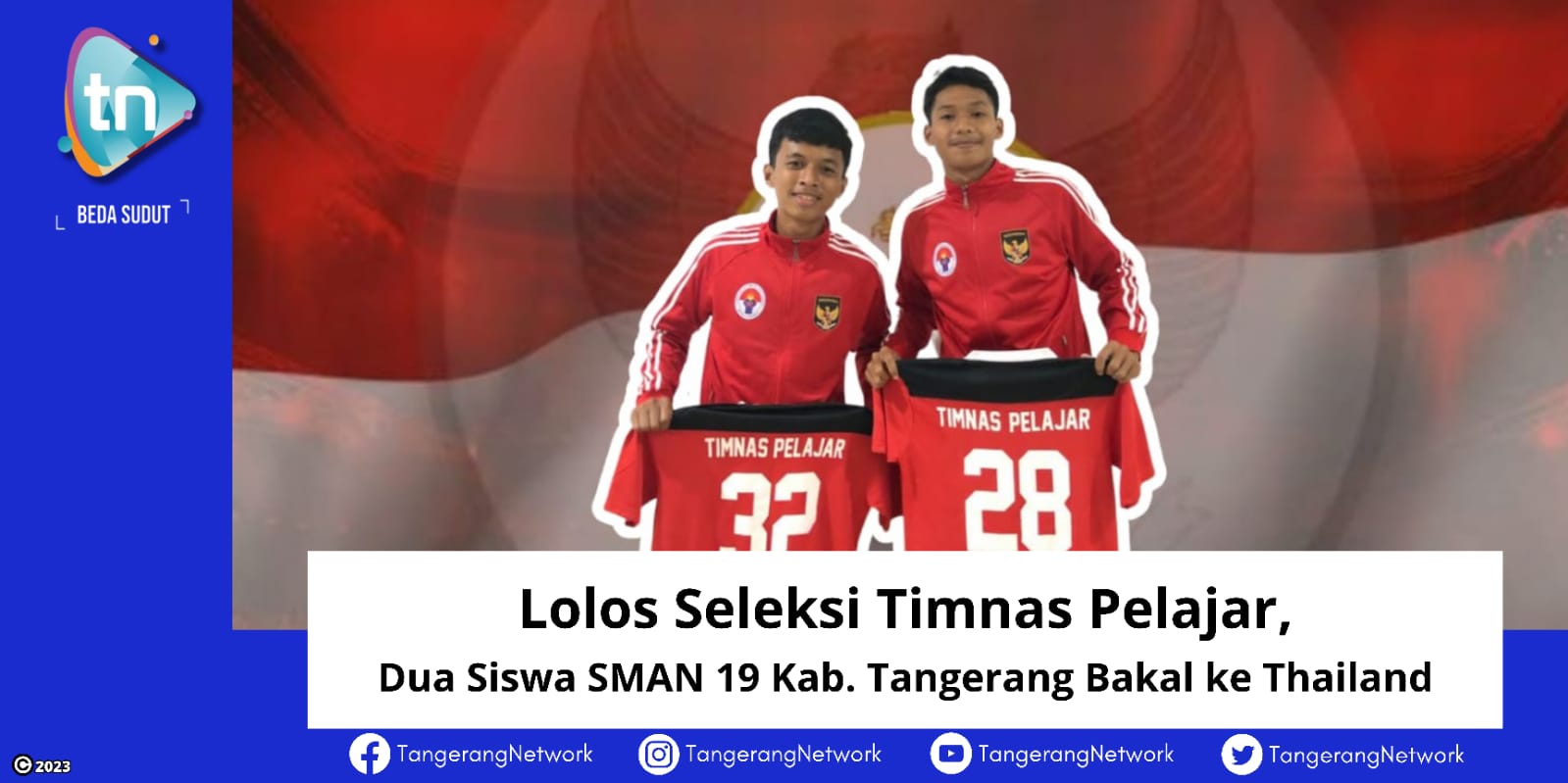 Lolos Seleksi Timnas Pelajar, Dua Siswa SMAN 19 Kab. Tangerang Bakal ke Thailand