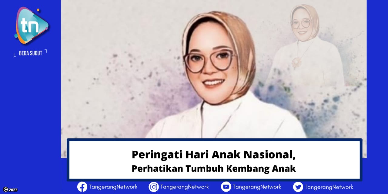 Peringati Hari Anak Nasional, Perhatikan Tumbuh Kembang Anak