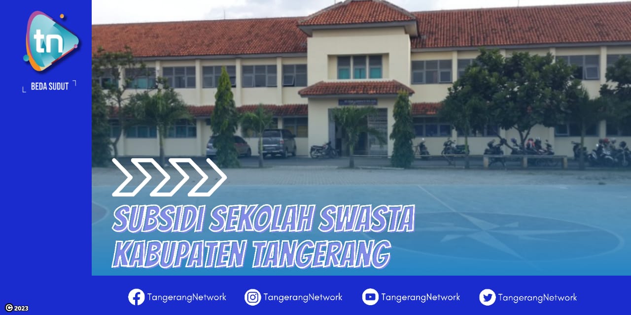 Pemkab Tangerang akan Berikan Subsidi Sekolah Swasta