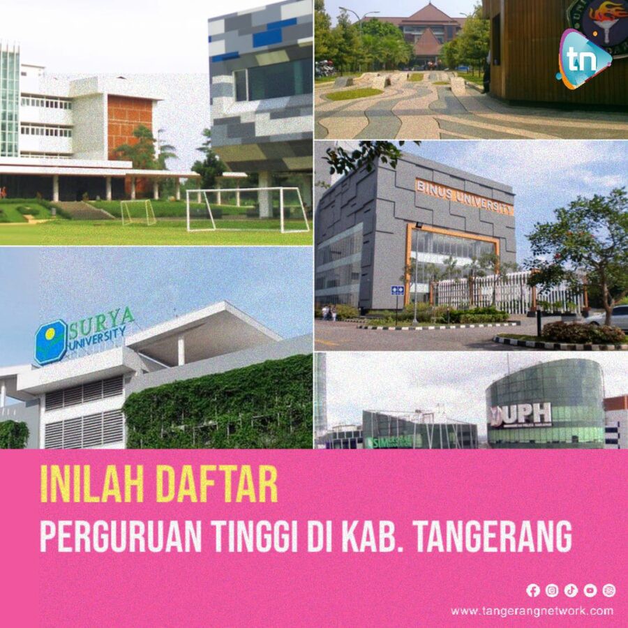 INILAH DAFTAR PERGURUAN TINGGI PALING FAVORIT DI KABUPATEN TANGERANG