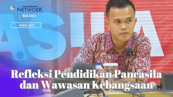 Refleksi Pendidikan Pancasila dan Wawasan Kebangsaan