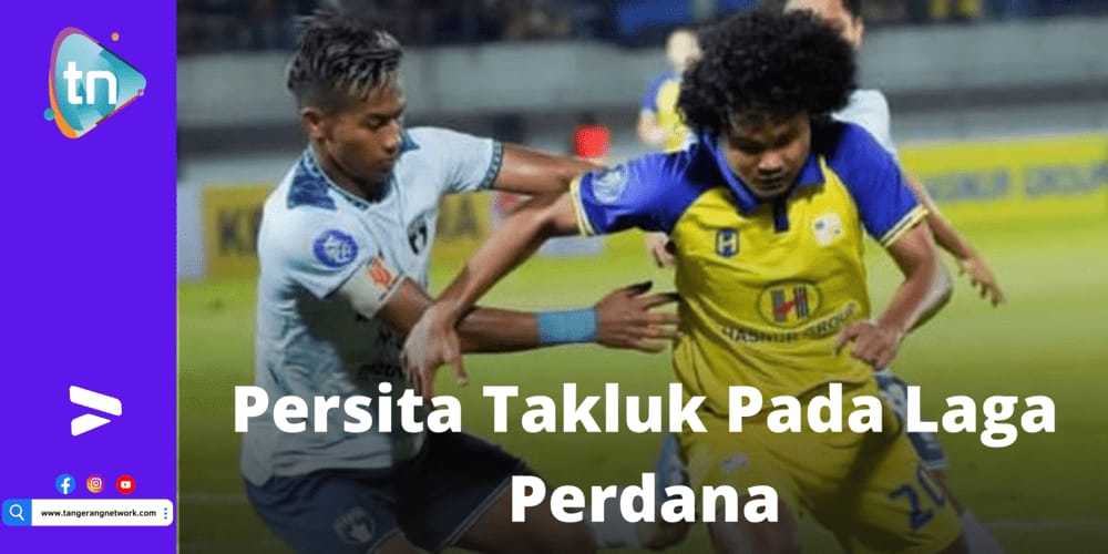 Persita Takluk Pada Laga Perdana