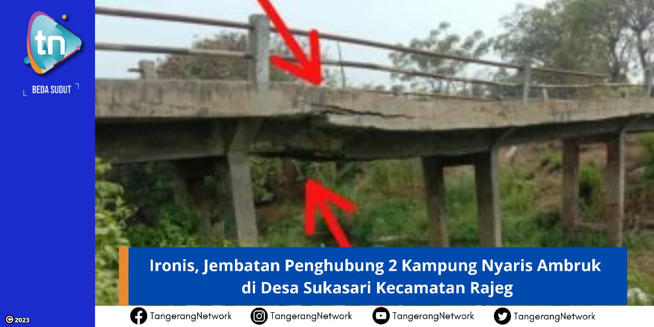 Ironis, Jembatan Penghubung 2 Kampung Nyaris Ambruk di Desa Sukasari Kecamatan Rajeg