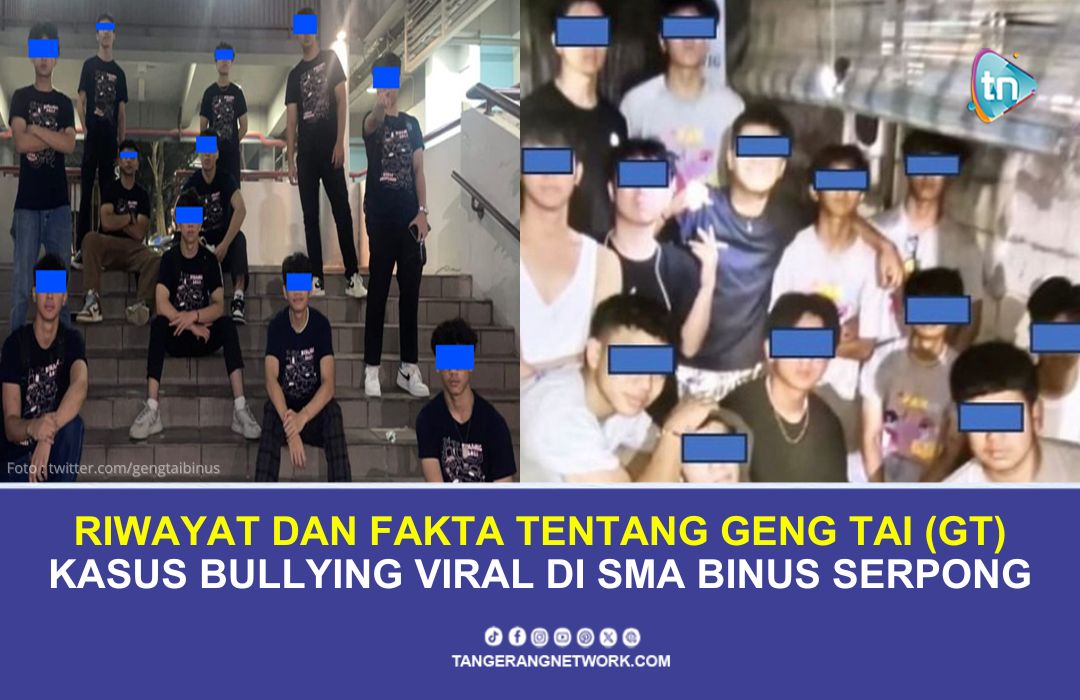 Riwayat dan Fakta Geng Tai (GT), Kasus Bullying di SMA Binus Serpong Tangsel