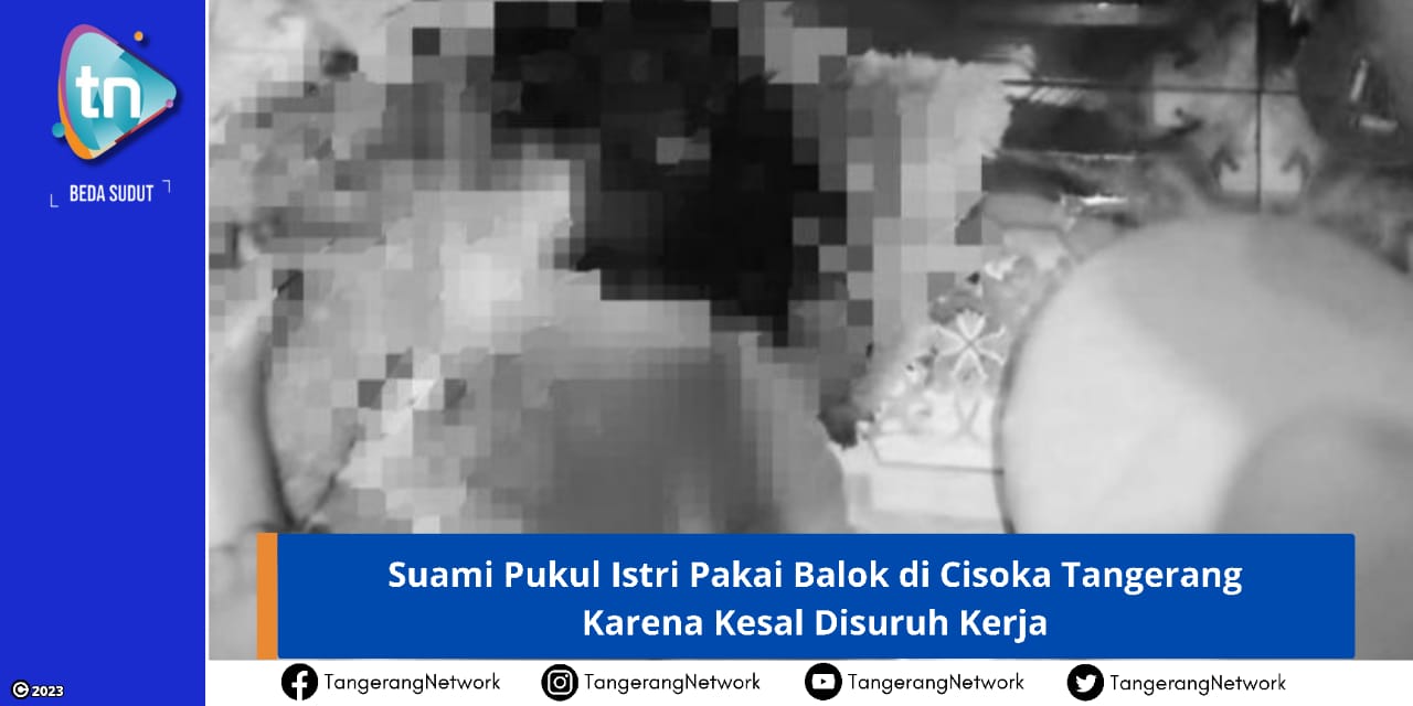 Suami Pukul Istri Pakai Balok di Cisoka Tangerang Karena Kesal Disuruh Kerja
