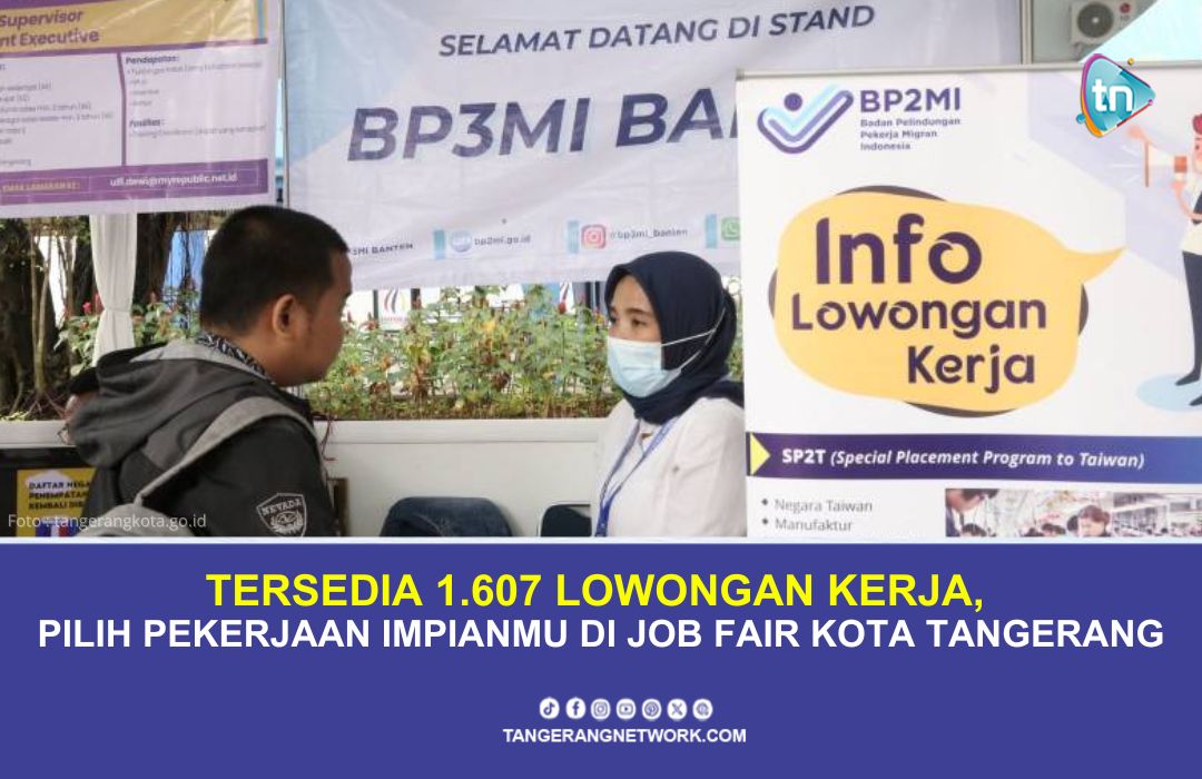 1.607 Lowongan Kerja, Temukan Pekerjaan Impianmu di Job Fair Kota Tangerang