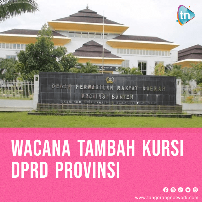 WACANA TAMBAH KURSI DPRD PROVINSI