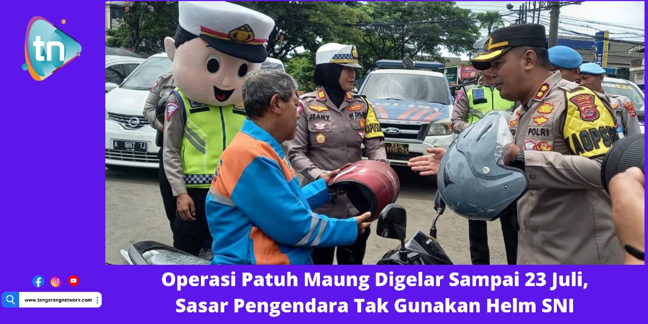 Operasi Patuh Maung Digelar Sampai 23 Juli, Sasar Pengendara Tak Gunakan Helm SNI