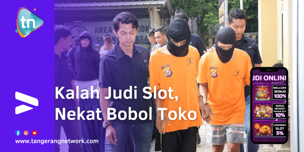 Kalah Judi Slot, Nekat Bobol Toko