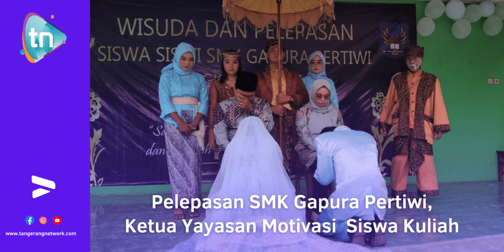Pelepasan SMK Gapura Pertiwi, Ketua Yayasan Motivasi Siswa Kuliah